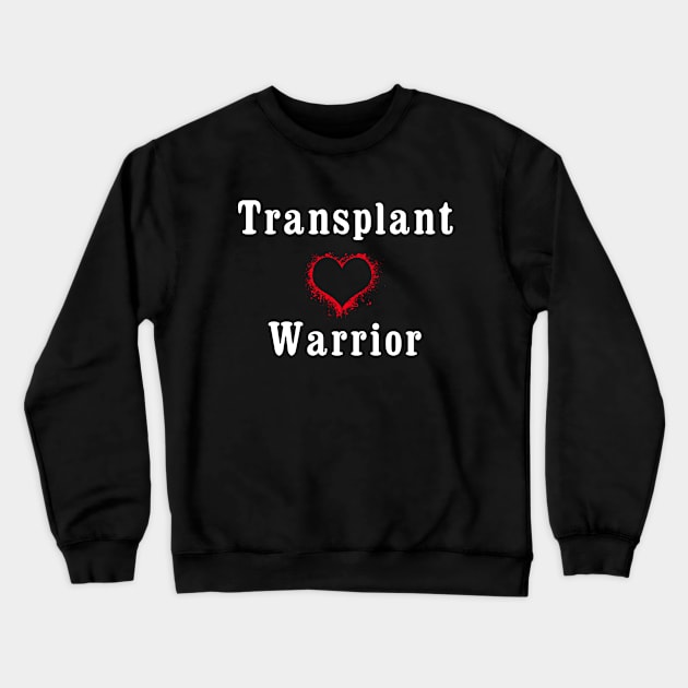 Heart Transplant Warrior Crewneck Sweatshirt by Color Fluffy